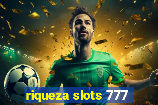 riqueza slots 777